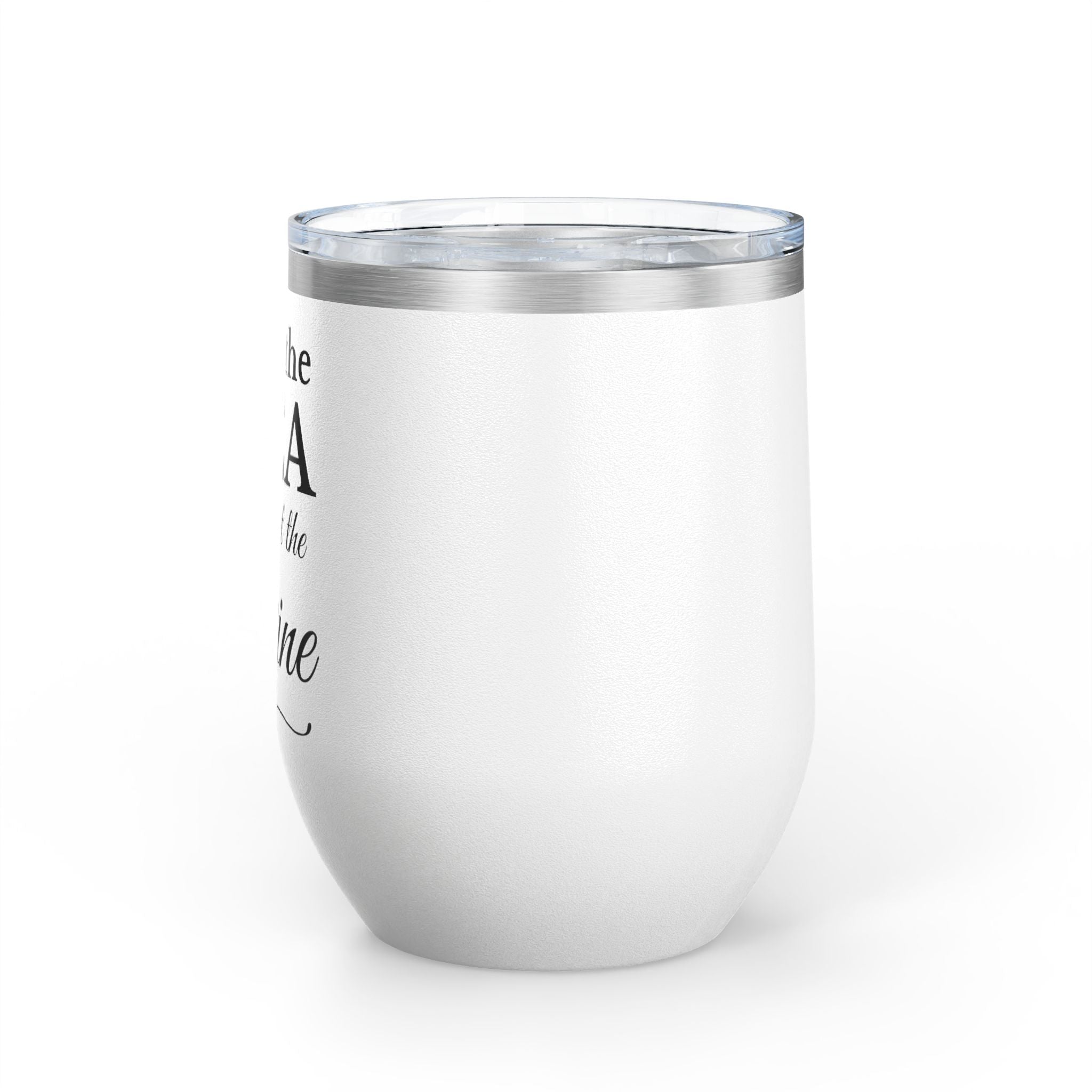 🫖 Spill the Tea, Not the Wine – Insulated Stainless Steel Tumbler (12oz)