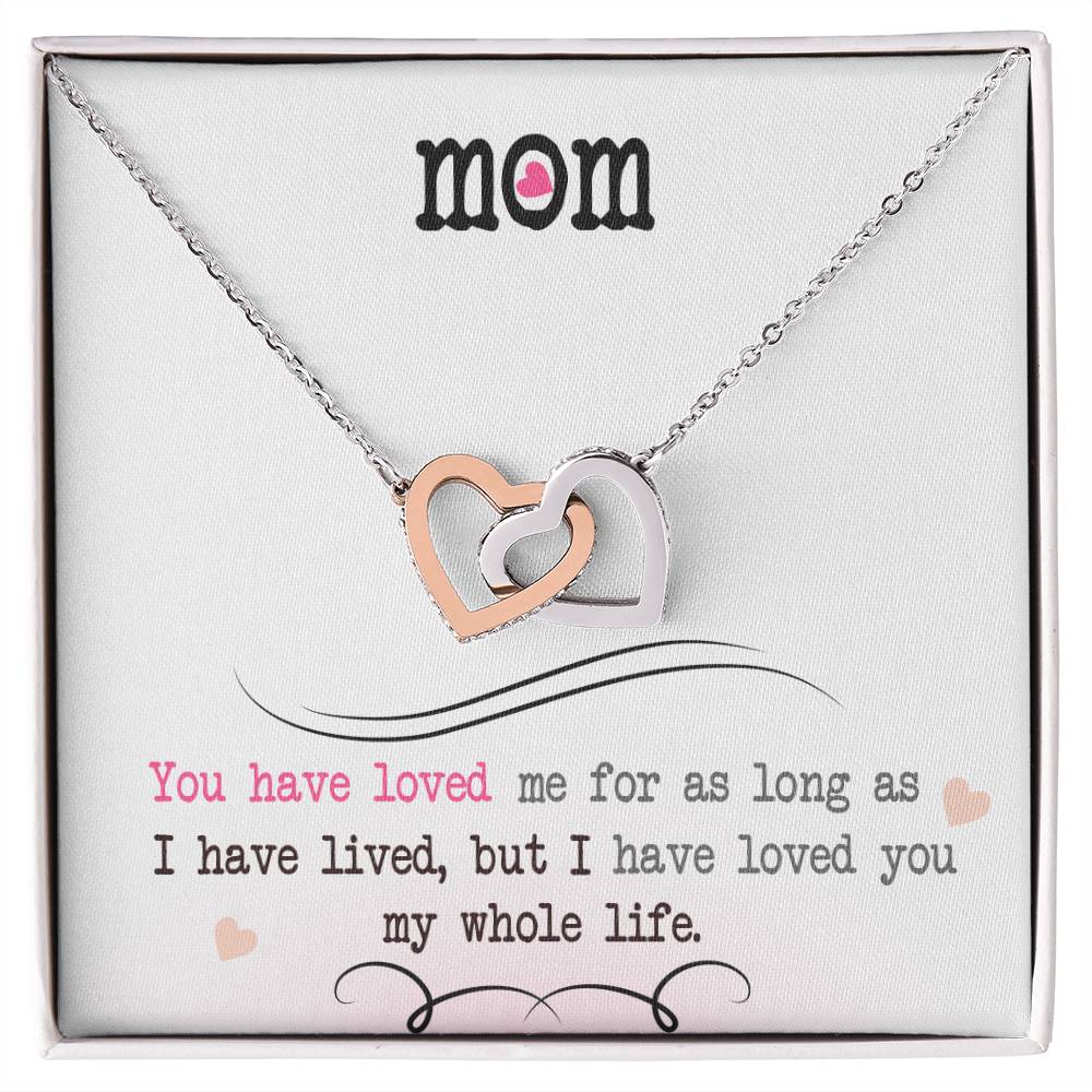 💞 To My Mom – Interlocking Hearts Necklace | “I’ve Loved You My Whole Life” Mother’s Gift
