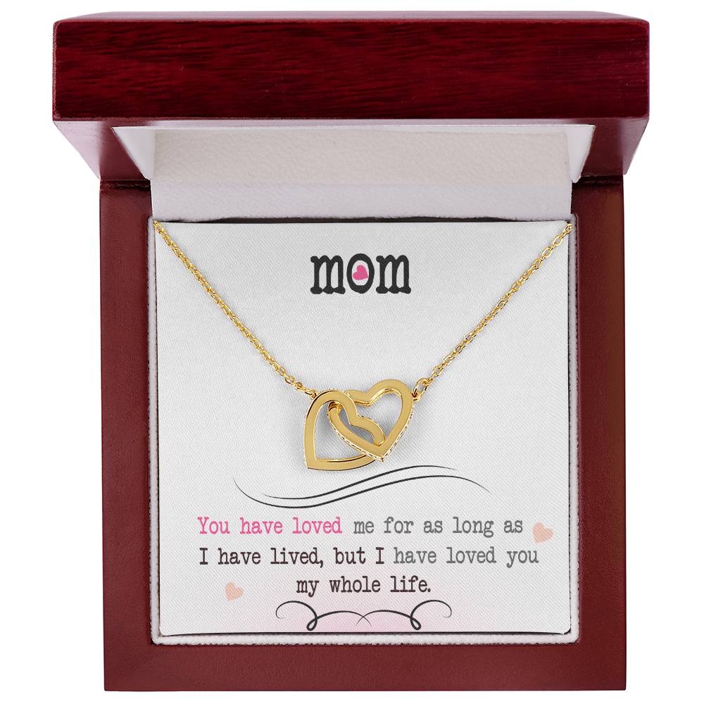 💞 To My Mom – Interlocking Hearts Necklace | “I’ve Loved You My Whole Life” Mother’s Gift