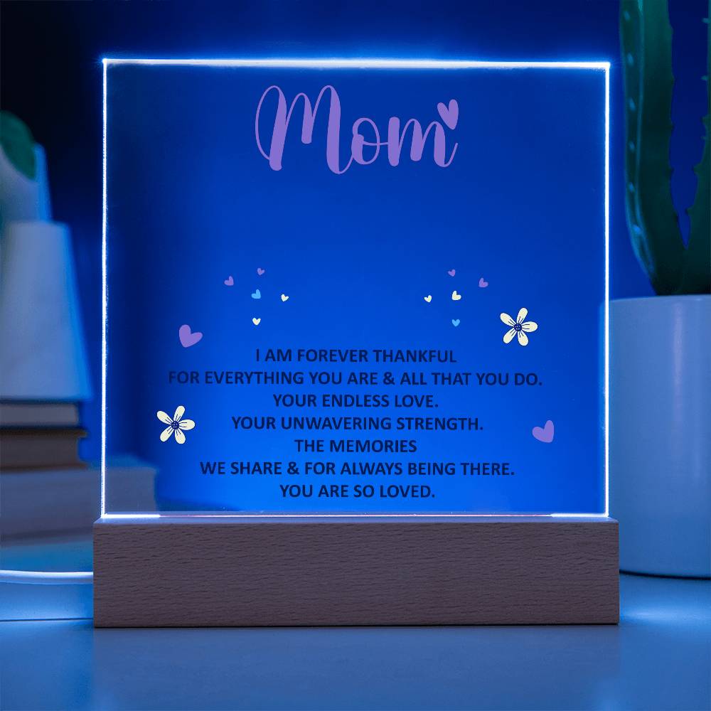 💖 To My Mom – I Am Forever Thankful | Light-Up Acrylic Keepsake Plaque