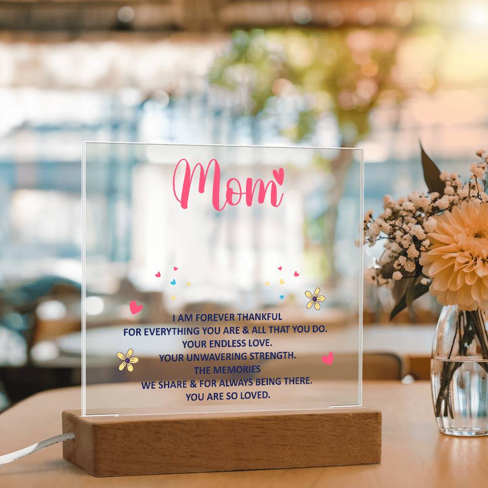 💖 To My Mom – I Am Forever Thankful | Light-Up Acrylic Keepsake Plaque