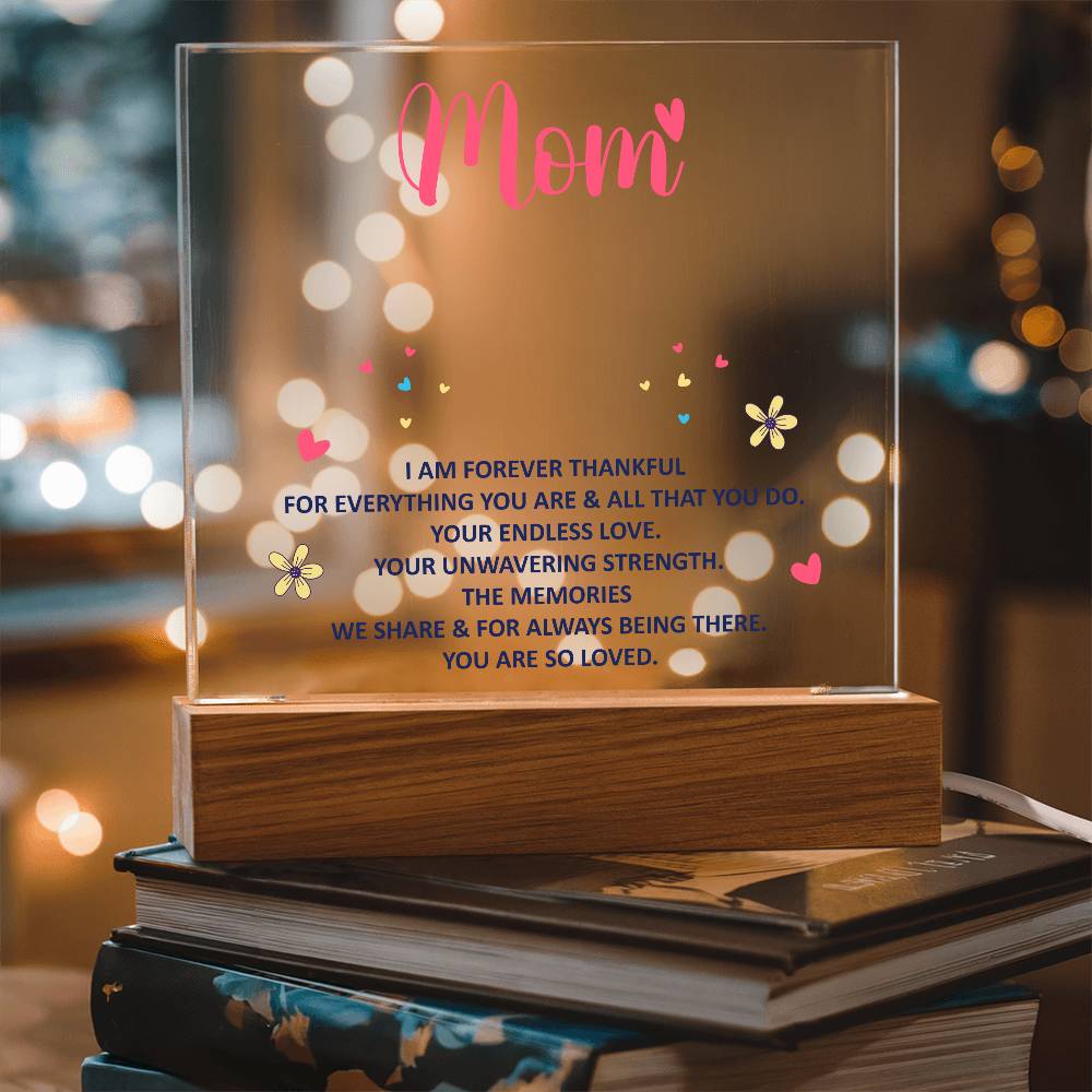 💖 To My Mom – I Am Forever Thankful | Light-Up Acrylic Keepsake Plaque
