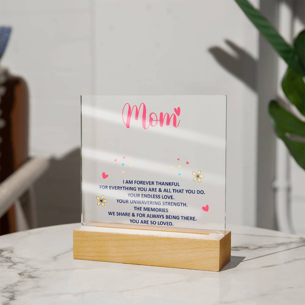 💖 To My Mom – I Am Forever Thankful | Light-Up Acrylic Keepsake Plaque