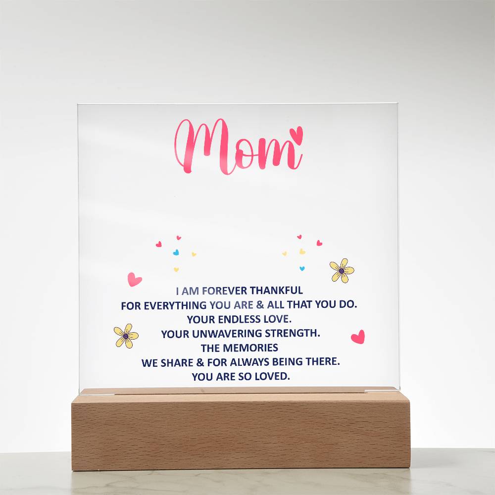 💖 To My Mom – I Am Forever Thankful | Light-Up Acrylic Keepsake Plaque