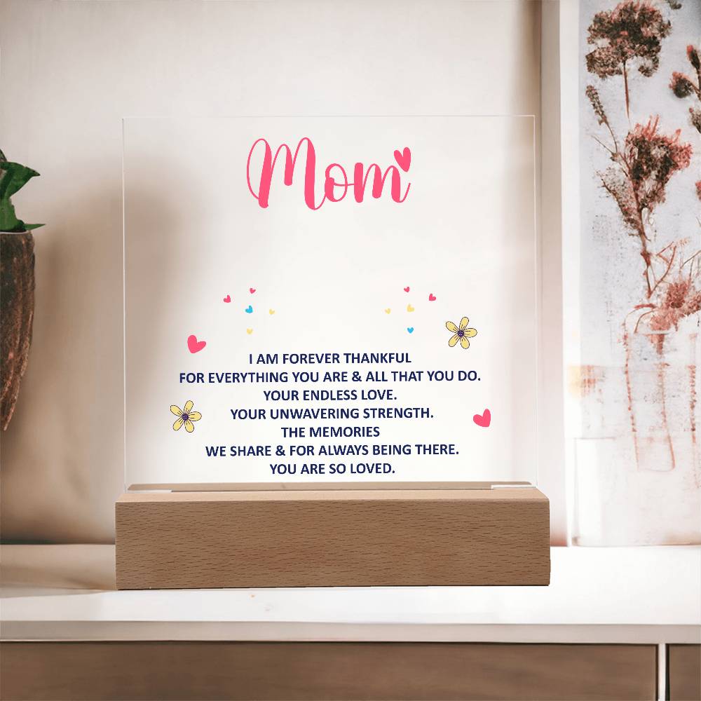 💖 To My Mom – I Am Forever Thankful | Light-Up Acrylic Keepsake Plaque