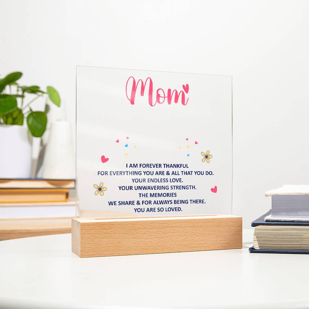 💖 To My Mom – I Am Forever Thankful | Light-Up Acrylic Keepsake Plaque