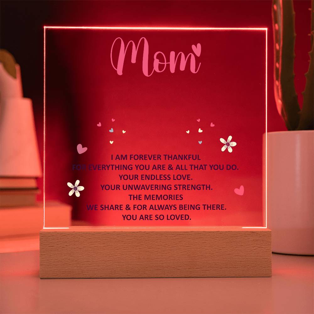 💖 To My Mom – I Am Forever Thankful | Light-Up Acrylic Keepsake Plaque