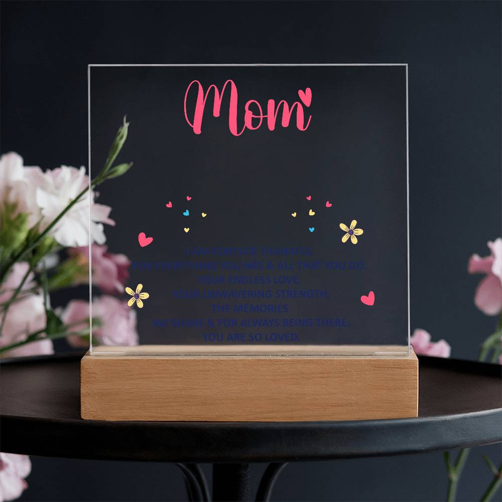 💖 To My Mom – I Am Forever Thankful | Light-Up Acrylic Keepsake Plaque