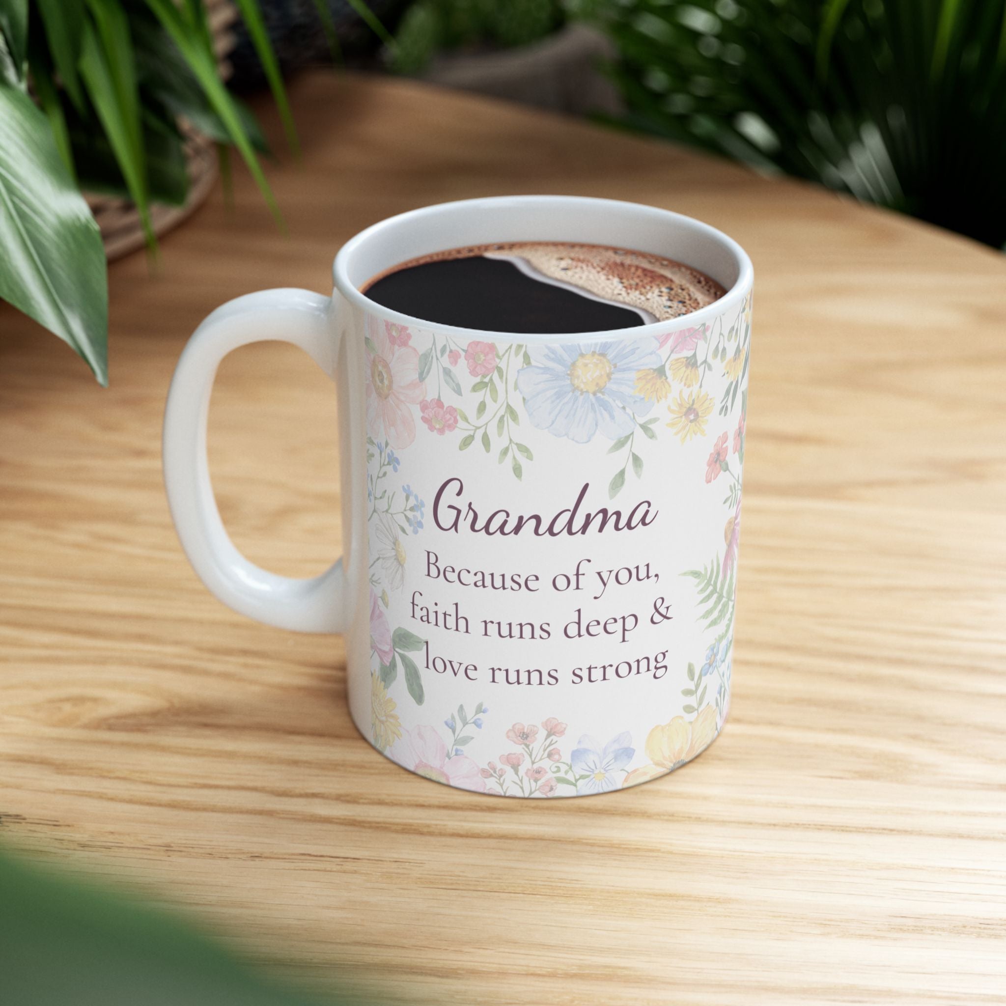 Grandma Mug – “Because of You” Floral Coffee Cup with Cross | Faith-Inspired Ceramic Gift, 11oz or 15oz cup