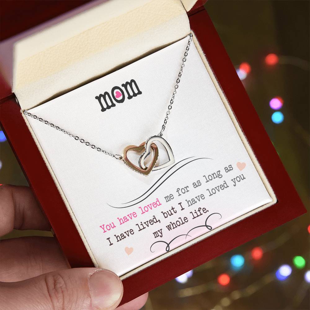 💞 To My Mom – Interlocking Hearts Necklace | “I’ve Loved You My Whole Life” Mother’s Gift